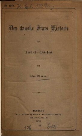 Den danske Stats Historie fra 1814 til 1848, eller fra Fredslutningen i Kiel og Norges Adskillelse fra Danmark til Kong Kristian den Ottendes Død, 1. 1814 - 1830