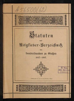 Statuten und Mitglieder-Verzeichniß des Sonderbundes zu Gießen 1847-1897