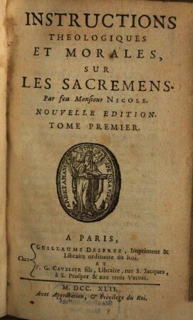Instructions Theologiques Et Morales, Sur Les Sacremens. 1