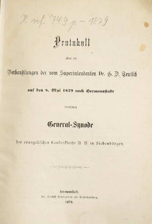 Protokoll über die Verhandlungen der ... berufenen General-Synode der Evangelischen Landeskirche A.B. in Siebenbürgen. 1879, 1879