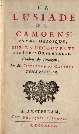 La Lusiade Du Camoens : Poème Héroique, Sur La Découverte Des Indes Orientales. 1