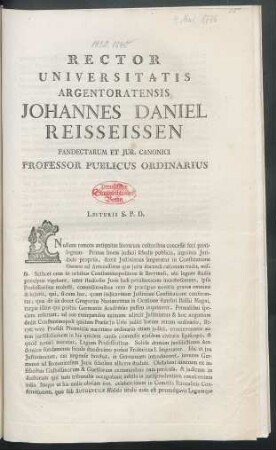 Rector Universitatis Argentoratensis Johannes Daniel Reisseissen Pandectarum Et Iur. Canonici professor Publicus Ordinarius : Lecturis S. P. D. Nullum remota ...