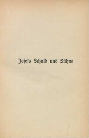 Josefs Schuld und Sühne