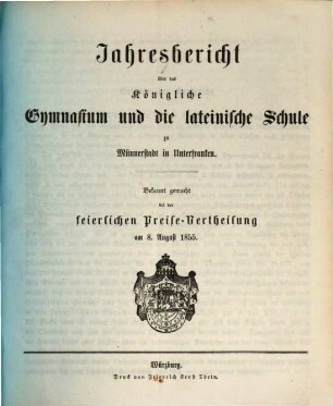 Jahresbericht über das Königl. Gymnasium Münnerstadt : für das Studienjahr ... ; bekannt gemacht bei der feierlichen Preise-Vertheilung am ... 1855