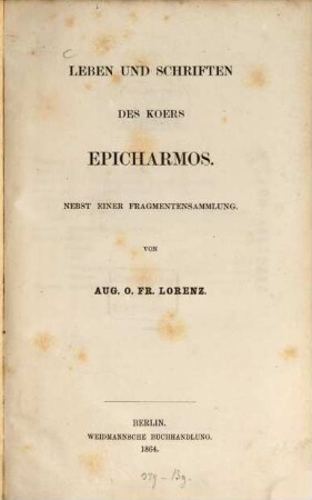 Leben und Schriften des Koers Epicharmos : nebst einer Fragmentensammlung