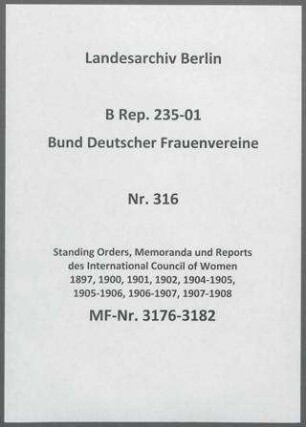 Standing Orders, Memoranda und Reports des International Council of Women 1897, 1900, 1901, 1902, 1904-1905, 1905-1906, 1906-1907, 1907-1908