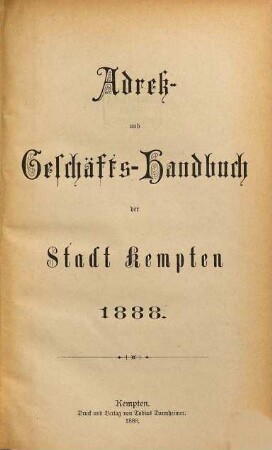 Adreß- und Geschäftshandbuch der Stadt Kempten. 1888