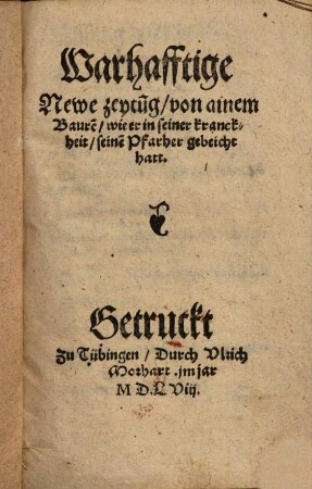 Warhafftige newe zeytu[n]g von ainem Baure[n], wie er in seiner Kranckheit seine[m] Pfarher gebeicht hatt