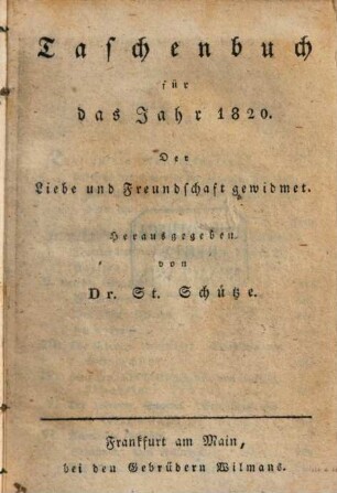 Taschenbuch der Liebe und Freundschaft gewidmet. 1820
