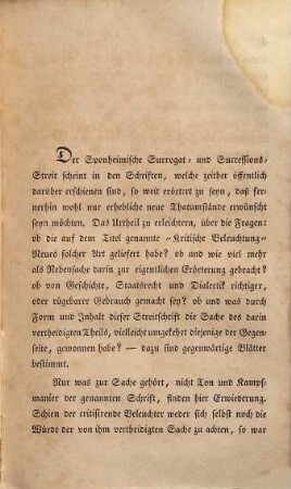 Für den Sieg der historischen und rechtlichen Wahrheit in dem Sponheimischen Surrogat- und Successions-Streit zwischen Baiern und Baden : Wider die Streitschrift: "Über die Sponheimische Surrogat- und Successionsfrage ; Eine kritische Beleuchtung der Schrift: Der Sponheimische Surrogat- und Successionsstreit etc. Stuttgard und Tübingen 1828"