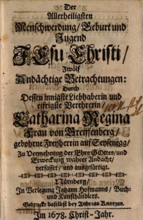 Der Allerheiligsten Menschwerdung, Geburt und Jugend Jesu Christi : zwölf andächtige Betrachtungen