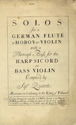 Solos for a German flute a hoboy or violin with a thorough bassfor the harpsicord or bass violin