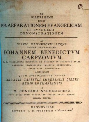 De discrimine inter praeparationem evangelicam et evangelii demonstrationem : ad ... Iohannem Benedictum Carpzovium ... quum auspicaretur munus abbatis ...