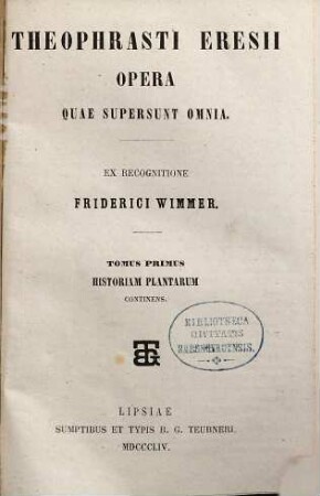 Theophrasti Eresii Opera quae supersunt omnia, 1. Historiam plantarum continens