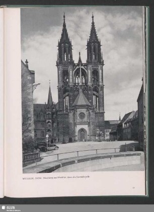 Meissen, Dom. Westtürme und Westchor, davor die Fürstenkapelle
