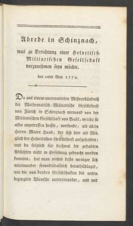 Abrede in Schinznach, was zu Errichtung einer Helvetisch-Militarischen Gesellschaft vorzunehmen seyn möchte. den 22ten May 1779.