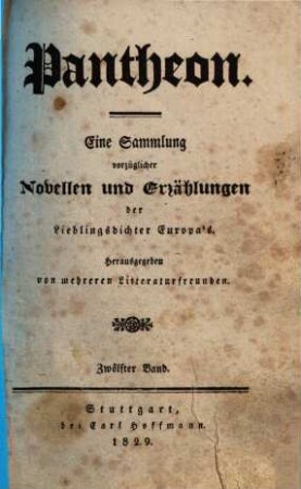 Pantheon : eine Sammlung vorzüglicher Novellen und Erzählungen der Lieblingsdichter Europas, 12