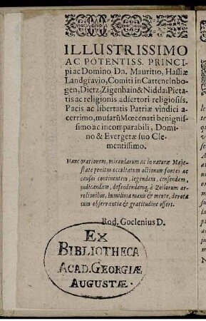 Illustrissimo Ac Potentiss. Principi ac Domino Dn. Mauritio, Hassiæ Landgravio, Comiti in Cattenelnbogen [...]