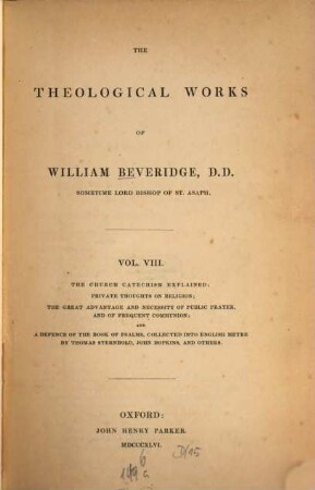 The theological works. 8. The church catechism explained.Privat thoughts on religion.1846.XII, 654 S.