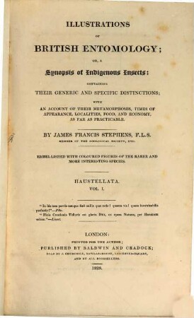 Illustrations of British entomology, or a synopsis of indigenous insects : containing their generic and specific distinctions ... ; embellished with coloured figures of the rarer and more interesting species, 1,1. Haustellata; 1