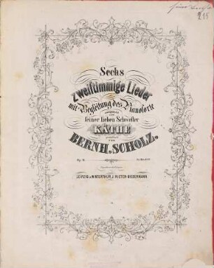 Sechs zweistimmige Lieder mit Begleitung des Pianoforte : op. 11
