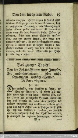 Das zweyte Capitel. Von der Gebähr-Mutter einer Jungfer, oder unbeschwängerten, oder nicht schwangern Gebähr-Mutter. De Utero virgineo