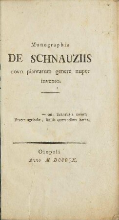 Monographia De Schnauziis novo plantarum genere nuper invento