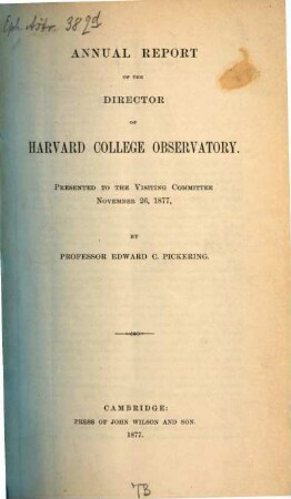Annual report of the director of Harvard College Observatory : presented to the visiting committee, 32. 1877