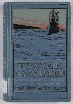 How our Navy is Run - A Description of Life in the King's Fleet