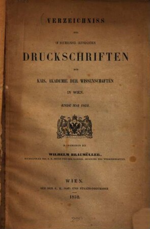 Verzeichniss der im Buchhandel befindlichen Druckschriften der kais. Akademie der Wissenschaften in Wien : Ende Mai 1852