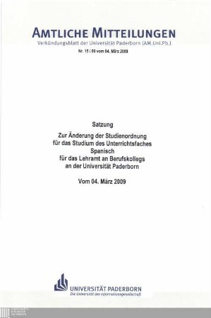 Satzung zur Änderung der Studienordnung für das Studium des Unterrichtsfaches Spanisch für das Lehramt an Berufskollegs an der Universität Paderborn : vom 04. März 2009