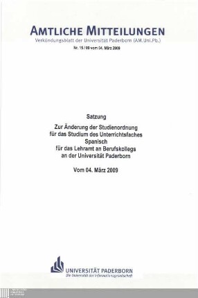 Satzung zur Änderung der Studienordnung für das Studium des Unterrichtsfaches Spanisch für das Lehramt an Berufskollegs an der Universität Paderborn : vom 04. März 2009