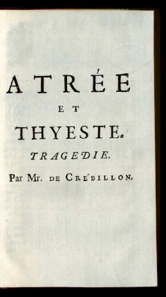 Atrée Et Thyeste. Tragedie. : Tragedie