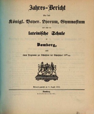 Jahres-Bericht über das Königl. Bayer. Lyceum, Gymnasium und über die Lateinische Schule zu Bamberg. 1865/66