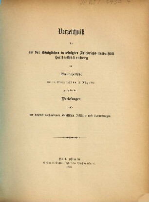 Verzeichnis der auf der Königlichen Vereinigten Friedrichs-Universität Halle-Wittenberg ... zu haltenden Vorlesungen. 1892/93 (1892) WH