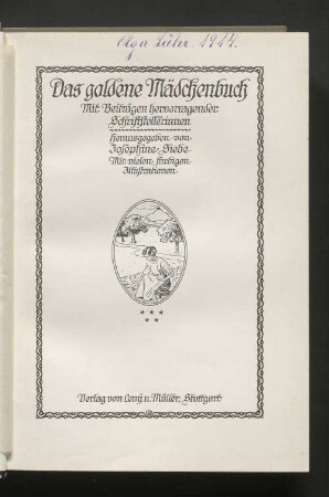 Das goldene Mädchenbuch : mit Beiträgen hervorragender Schriftstellerinnen