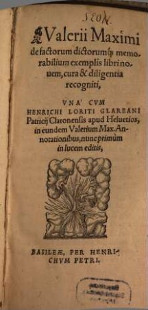 Valerii Maximi de factorum dictorumq[ue] memorabilium exemplis libri nouem
