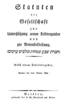 Statuten der Gesellschaft zur Unterstützung armer Leidtragender und zur Armenbekleidung ; nebst. e. Inhaltsreg. / [Vorr.[[Elektronische Ressource]] : M. B. Friedenthal]
