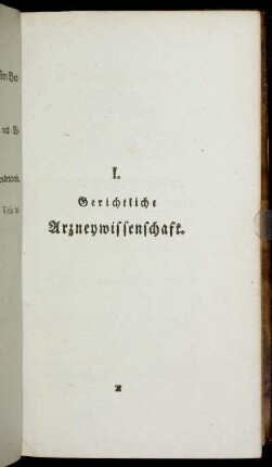 I. Gerichtliche Arzneywissenschaft.