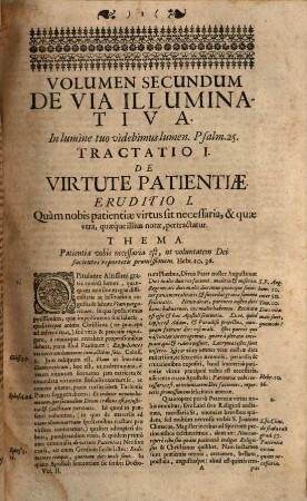 Trinum Perfectum, Via, Veritas, Vita Seu Semita Salutis Tripartita Docens, Et Ducens De Via Purgativa Per Veritatem Illuminativam Ad Vitam Unitivam : Ex probatioribus Auctoribus, ... ponderosioribusque Sanct. Patrum doctrinis ac senteniis Collectum ; Selectum In bonum Christianae Perfectionis studentium, pro moribus expoliendis, vitiis evellendis, virtutibus inserendis ; Opus Apprimè proficuum omnibus Divini Verbi Praeconibus ... ac quibuslibet aliis in vinea Domini Operariis accommodatissimum, 2. De Via Illuminativa