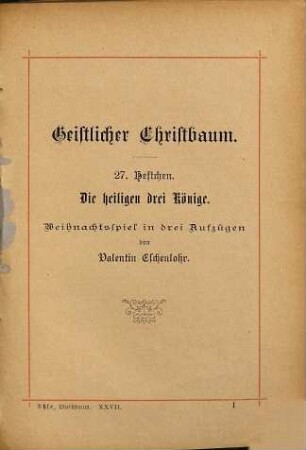Die heiligen drei Könige : Weihnachtsspiel in drei Aufzügen