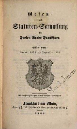 Gesetz- und Statutensammlung der Freien Stadt Frankfurt. 11. 1851/53 (1853), Jan. - Dez.