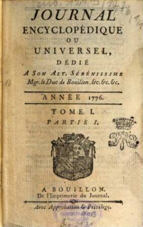 Journal encyclopédique ou universel. 1776, 1