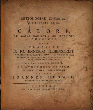 Aetiologiae chymicae dissertatio .... Prima, De calore, ut causa sanitatis ad rationes chymicas