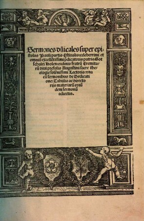 Sermonum opus exquisitissimum, [2]. Sermones d[omi]nicales super epoistolas Pauli partis Estivalis: ...