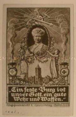 Deutsche Kriegspostkarte mit Porträt von Kaiserin Auguste Victoria und Choraltext "Ein feste Burg...", geschrieben von Max Schulze an Ida Thiele; Berlin, 30. Dez. 1914