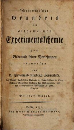 Systematischer Grundriß der allgemeinen Experimentalchemie : zum Gebrauch seiner Vorlesungen. 3