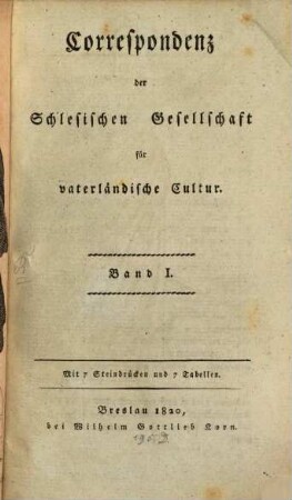 Correspondenz der Schlesischen Gesellschaft für Vaterländische Cultur. 1. 1820