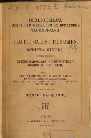 Claudii Galeni Pergameni Scripta minora, 1. Peri psychēs pathōn kai hamartēmatōn. Peri tēs aristēs didaskalias. Peri tu dia tēs smikras sphairas gymnasiu. Protreptikos