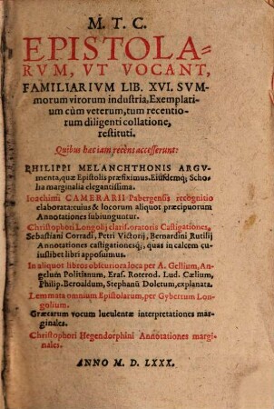 M. T. C. Epistolarum, Ut Vocant, Familiarium Lib. XVI. : Summorum virorum industria, exemplarium cum veterum, tum recentiorum diligenti collatione, restituti